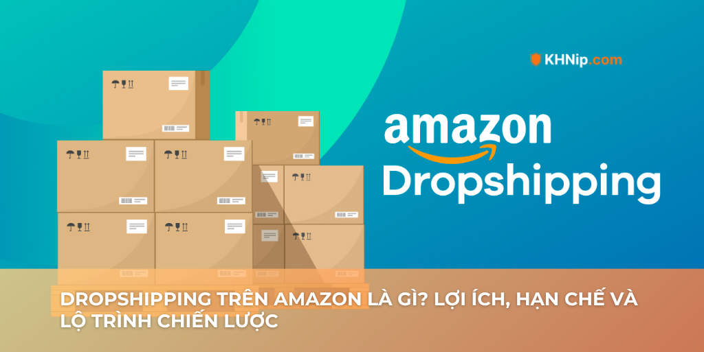 Dropshipping trên Amazon