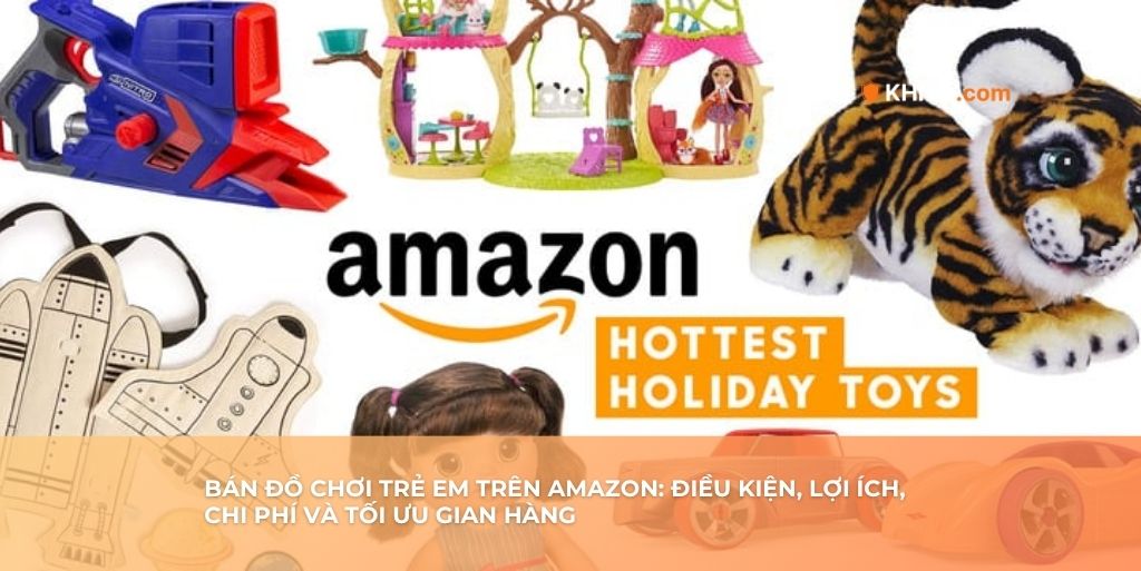 Bán đồ chơi trẻ em trên Amazon
