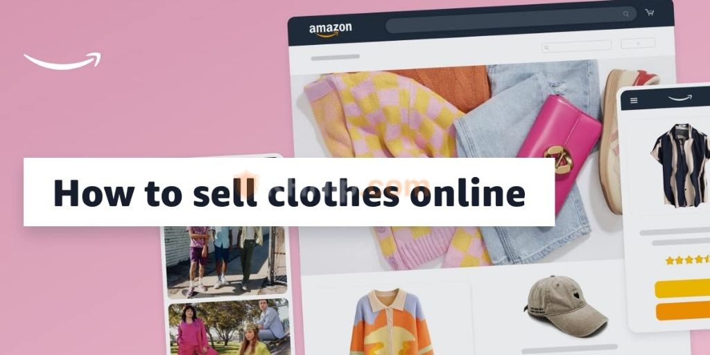 Top 5 công cụ hỗ trợ đắc lực cho người bán hàng quần áo trên Amazon